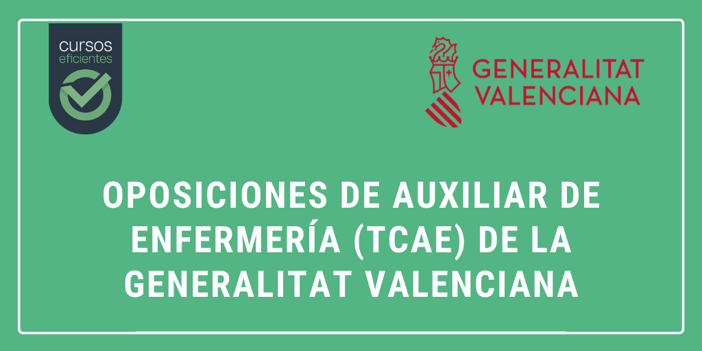 Oposiciones de Auxiliares de Enfermería (TCAE) de la Generalitat Valenciana
